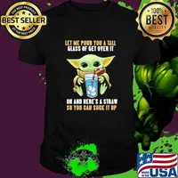 Let me pour you a tall glass of get over it and here's a straw so you can suck it up yoda water ice shirt