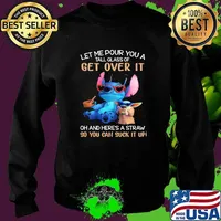 Let me pour you a tall glass of get over it so you can suck it up yoda and stitch Sweater