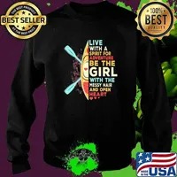 Live With A Siprit For Adventure Be The Girl With The Messy Hair And Open Heart Kayak Shirt Sweater