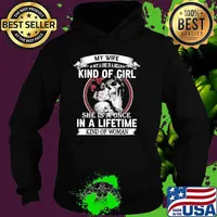 My Wife Isn't A One In A Million Kind Of Girl She is A Once In A Lifetime Kind Of Woman Skull Shirt Hoodie