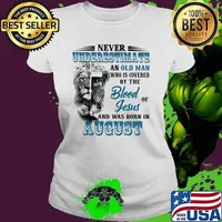 Never Underestimate An Old Man Who Is Covered By The Blood Of Jesus And Was Born In August Lion Shirt Ladies tee
