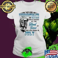 Never Underestimate An Old Man Who Is Covered By The Blood Of Jesus And Was Born In July Lion Shirt Ladies tee
