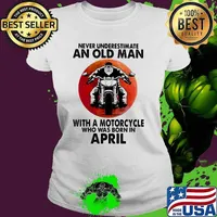 Never Underestimate An Old Man With A Motorcycle Who Was Born In April Blood Moon Shirt Ladies tee