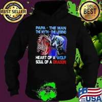 Papa The Man The Myth The Legend Heart Of A Wolf Soul Of A Dragon Shirt Hoodie