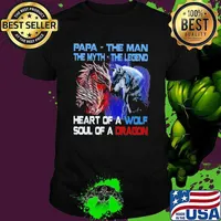 Papa The Man The Myth The Legend Heart Of A Wolf Soul Of A Dragon Shirt