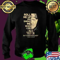 Roll Me Up And Smoke Me When I Die Willie Nelson 64th Anniversary 1956 2020 Signature Shirt Sweater