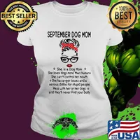 September Dog Mom She Is A Dog Mom Loves Dogs More Than Humas Shirt Ladies tee