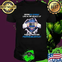 Sometimes Real Superheroes Live In The Hearts Of Fearless Protector Fighting Big Battles Police American Flag Shirt