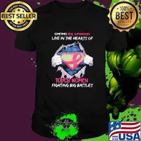 Sometimes Real Superheroes Live In The Hearts Of Touch Women Fighting Big Battles Breast Cancer Superheroes Shirt