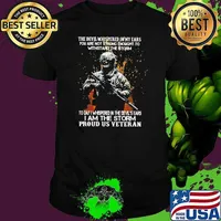 The Devil Whispered IN My Ears You Are Not Strong Enought To Withstand THe Storm Proud Veteran Shirt