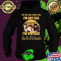 The Rolling Stones Girl Im Not Old Im Vintage Thank You For The Memories Signature Vintage Shirt Hoodie