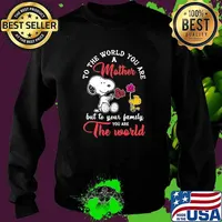 To the world you are a mother but to your family you are the world snoopy and charlie Sweater