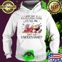 What Part Of K2 P3 K2TOG P2TBL K3 SL1 M1L Don't You Understand Knit Shirt Hoodie