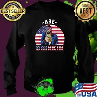 Abe Drinkin Beer 4th Of July Like Lincoln Abraham American Flag T-Shirt Sweater