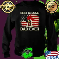 Best Cluckin Dad Ever American Flag Chicken Dad 4th of July T-Shirt Sweater