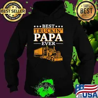 Best Truckin Papa Ever Funny Trucker T-Shirt Hoodie