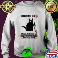 Blood Stains Are Red Ultraviolet Lights Are Blue I Watch Enough Purrder Shows They'll Never Find You Cat Shirt Sweater