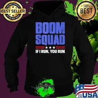 BOOM SQUAD If I run you run stars 4th of July T-Shirt Hoodie