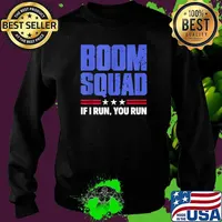 BOOM SQUAD If I run you run stars 4th of July T-Shirt Sweater