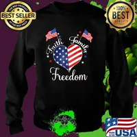Faith Family Freedom Fourth July American Patriotic Heart Flag T-Shirt Sweater