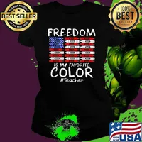 Freedom America Is My Favorite Color Teacher 4th of July T-Shirt Ladies tee