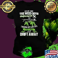 Give Me The Weed Boys And Free My Soul I Wanna Get Lost In A Sticky Bowl And Drift Away Shirt Ladies tee