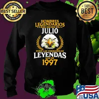 Hombres Legendarios Han Nacido En Pero 24 Años Las Verdaderas Leyendas son de Julio 1997 T-Shirt Sweater