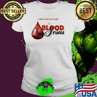 I Am Redeemed By The Blood Of Jesus Shirt Ladies tee