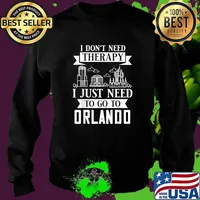 I dont need therapy i just need to go to Orlando Florida City Skyline Map Travel T-Shirt Sweater
