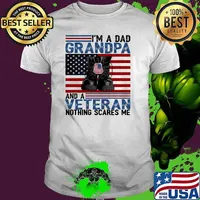 I'm A Dad Grandpa And A Veteran Nothing Scares Me USA Father's Day American Flag Shirt