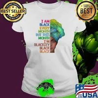 I'm Black Every Month This Month I am Blackity Black Black T-Shirt Ladies tee