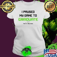 I paused my game to Graduate youre welcome funny graduation high School 2021 T-Shirt Ladies tee