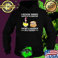 I rescue books trapped in the bookstore im not a hoarder im a teacher dr seuss Hoodie