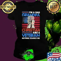 Im a dad grandpa christian and a veteran nothing scares me american flag Ladies tee