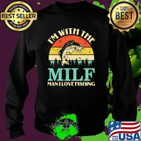 Im with the milf man i love fishing vintage Sweater