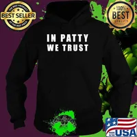 In Patty We Trust T-Shirt Hoodie