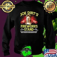 Joe_Dirt's Fireworks Stand 4th Of July Funny Merica T-Shirt Sweater