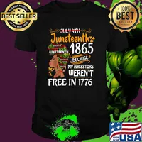 Juneteenth 1865 Because Of My Ancestors Werent Free In 1776 Melanin Black Women Afro T-Shirt