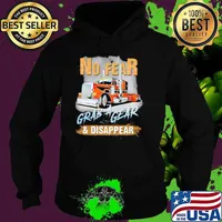No Fear grab a gear and disappear Truck Shirt Hoodie