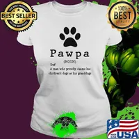 Pawpa A man Who Proudly Claims His Children's Dogs As His Granddogs Shirt Ladies tee