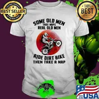 Some old men take naps real old men ride dirt bike then take a nap blood moon shirt