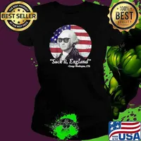Suck It England George Washington 1776 4th of July Retro Flag T-Shirt Ladies tee