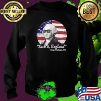 Suck It England George Washington 1776 4th of July Retro Flag T-Shirt Sweater