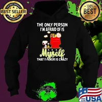 The only person im afraid of is myself that fucker is crazy snoopy Hoodie