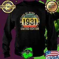 90 Years Of Being Awesome August 1931 Limited Edition Vintage SUnset T-Shirt Sweater