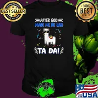 After God Made Me He said Ta-da Funny Llama T-Shirt
