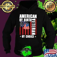 American By Birth Veteran By Choice American Flag Shirt Hoodie