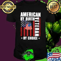 American By Birth Veteran By Choice American Flag Shirt