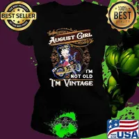 August girl im not old im vintage girl motorcycle Ladies tee
