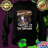 August girl im not old im vintage girl motorcycle Sweater